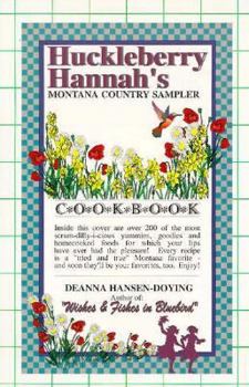 Paperback Huckleberry Hannah's Montana Country Sampler Cookbook Book