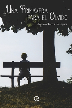 Paperback Una primavera para el olvido [Spanish] Book