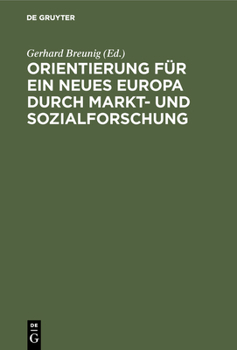 Hardcover Orientierung für ein neues Europa durch Markt- und Sozialforschung [German] Book