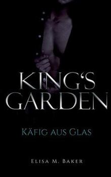 Paperback King's Garden: Käfig aus Glas [German] Book