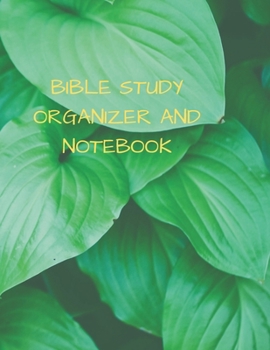 Paperback Bible Study Organizer and Notebook: 116 Pages Formated for Scripture and Study! Book