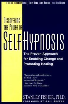 Paperback Discovering the Power of Self-Hypnosis: The Proven Approach for Enabling Change, Promoting Healing and Preparing for Surgery Book