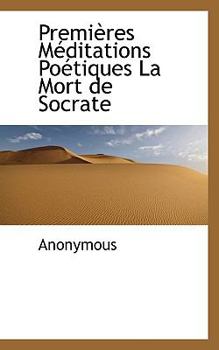 Paperback Premi Res Meditations Po Tiques La Mort de Socrate Book