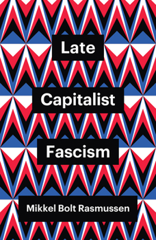 Hardcover Late Capitalist Fascism Book