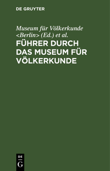 Hardcover Führer Durch Das Museum Für Völkerkunde [German] Book
