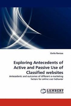 Paperback Exploring Antecedents of Active and Passive Use of Classified websites Book