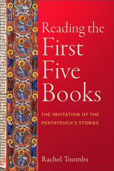 Paperback Reading the First Five Books: The Invitation of the Pentateuch's Stories Book