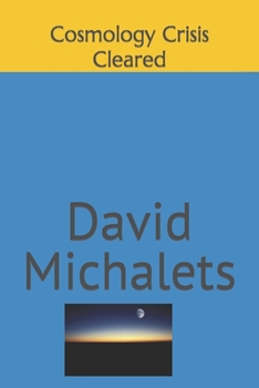 Paperback Cosmology Crisis Cleared Book