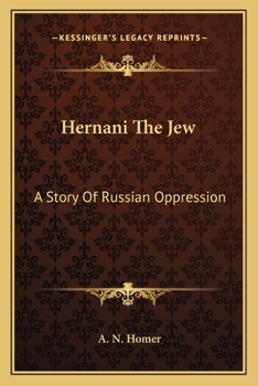 Hernani The Jew: A Story Of Russian Oppression