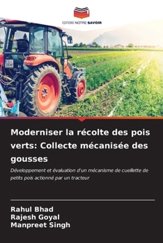 Paperback Moderniser la récolte des pois verts: Collecte mécanisée des gousses [French] Book