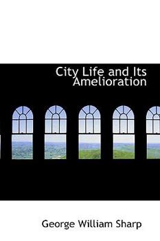 City Life and Its Amelioration