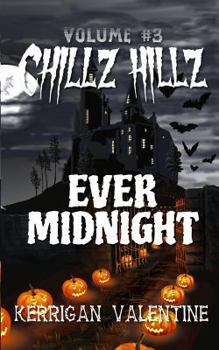 Paperback Chillz Hillz #3: Ever Midnight Book