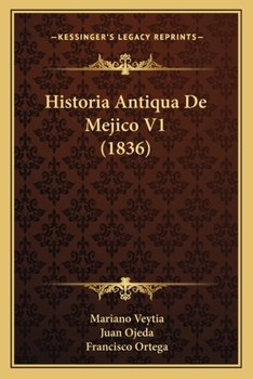 Paperback Historia Antiqua De Mejico V1 (1836) [Spanish] Book