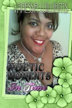 Paperback Poetic Moments In Time Book