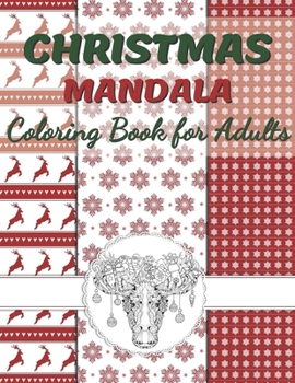 Paperback Christmas Mandala Coloring Book For Adults: Stress Relieving Christmas Mandalas Pages for Adult - 70 Beautiful Relaxation Designs - Perfect Holiday Gi Book