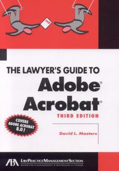 Paperback The Lawyer's Guide to Adobe Acrobat 8.0 Book