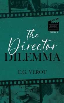 The Director Dilemma (Pemberley Productions)