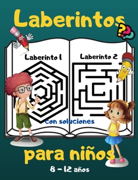 Laberintos para niños: Libro de actividades para niños de 4 a 8 años / 60 laberintos con soluciones