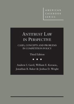 Hardcover Antitrust Law in Perspective: Cases, Concepts and Problems in Competition Policy (American Casebook Series) Book