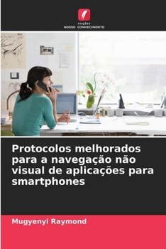 Paperback Protocolos melhorados para a navegação não visual de aplicações para smartphones [Portuguese] Book