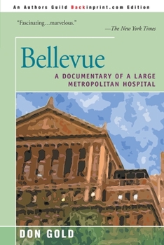 Paperback Bellevue: A Documentary of a Large Metropolitan Hospital Book