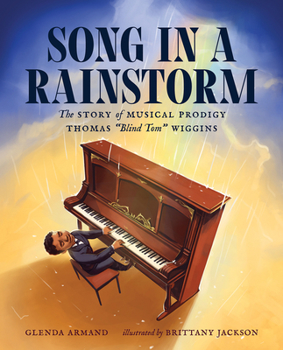 Hardcover Song in a Rainstorm: The Story of Musical Prodigy Thomas Blind Tom Wiggins Book