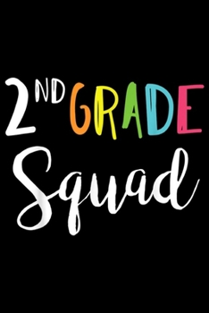 Paperback 2nd Grade Squad: Team 2nd Second Grade Squad Teacher Back To School Top Journal/Notebook Blank Lined Ruled 6x9 100 Pages Book