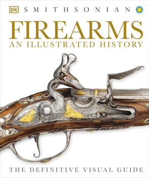 Hardcover Firearms: An Illustrated History Book