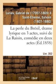 Paperback La perle du Brésil, drame lyrique en 3 actes [French] Book