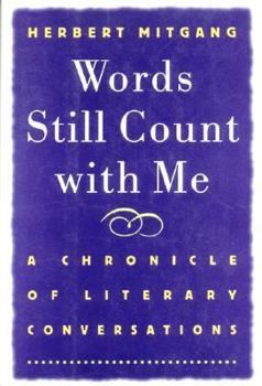Hardcover Words Still Count with Me: A Chronicle of Literary Conversations Book