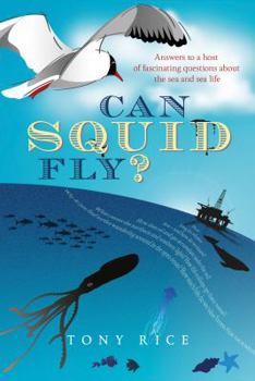 Paperback Can Squid Fly?: Answers to a Host of Fascinating Questions about the Sea Book