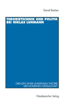Paperback Theorietechnik Und Politik Bei Niklas Luhmann [German] Book