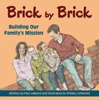 Paperback Brick by Brick: Building Our Family's Mission Book