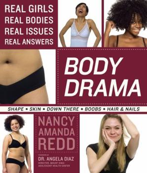 Paperback Body Drama: Real Girls, Real Bodies, Real Issues, Real Answers Book