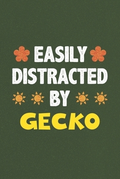 Easily Distracted By Gecko: Gecko Lovers Funny Gifts Dot Grid Journal Notebook 6x9 120 Pages