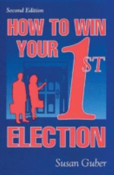 Paperback How to Win Your 1st Election Book