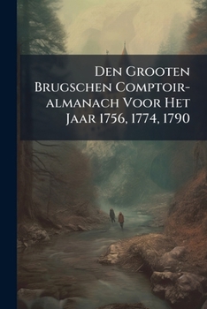 Paperback Den Grooten Brugschen Comptoir-almanach Voor Het Jaar 1756, 1774, 1790 Book
