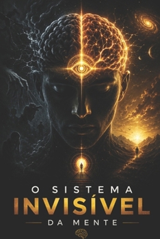 O SISTEMA INVISÍVEL DA MENTE (PEDRO CICARELLI) (Portuguese Edition)