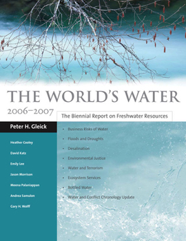 Paperback The World's Water: The Biennial Report on Freshwater Resources Book