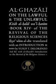 Paperback Al-Ghazali on the Lawful and the Unlawful: Book XIV of the Revival of the Religious Sciences Book