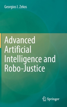 Hardcover Advanced Artificial Intelligence and Robo-Justice Book