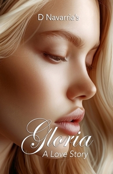 Gloria A Love Story