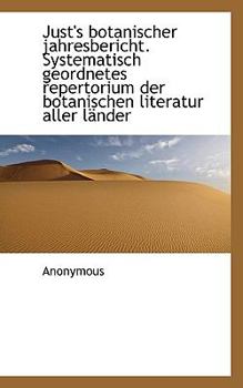 Paperback Just's Botanischer Jahresbericht. Systematisch Geordnetes Repertorium Der Botanischen Literatur Alle [German] Book