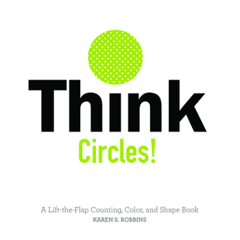 Board book Think Circles!: A Lift-The-Flap Counting, Color, and Shape Book