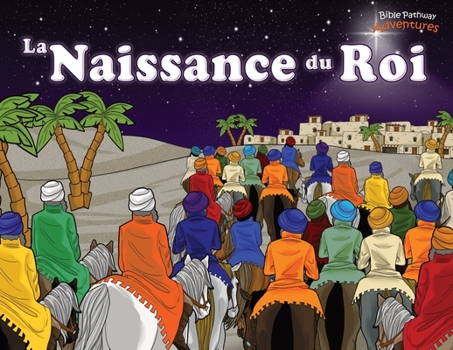 Paperback La Naissance du Roi: Le Messie est né ! [French] Book