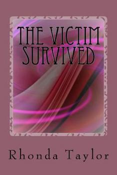 Paperback The Victim Survived: My testimony Book