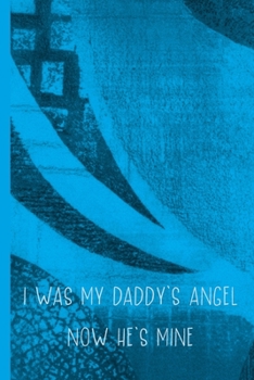 Paperback Grief Journal: I Was My Daddy's Angel; Now He's Mine: 6x9 College Ruled Notebook Book