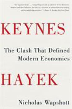 Paperback Keynes Hayek: The Clash That Defined Modern Economics Book