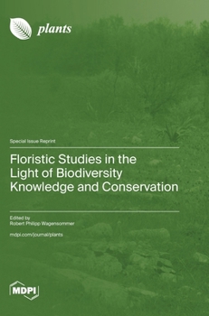 Hardcover Floristic Studies in the Light of Biodiversity Knowledge and Conservation Book