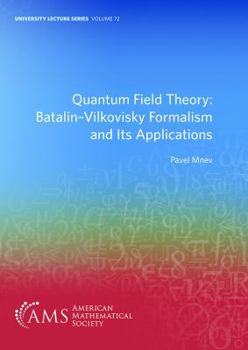 Paperback Quantum Field Theory: Batalin-Vilkovisky Formalism and Its Applications Book